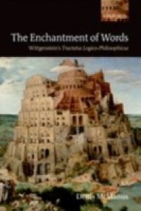 Enchantment of Words: Wittgenstein`s Tractatus Logico-Philosophicus