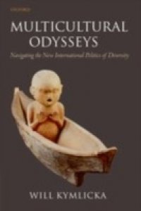 Multicultural Odysseys: Navigating the New International Politics of Diversity