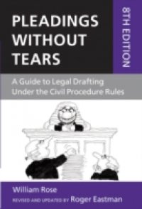 Pleadings Without Tears: A Guide to Legal Drafting Under the Civil Procedure Rules