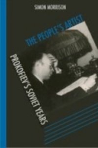 People`s Artist: Prokofiev`s Soviet Years