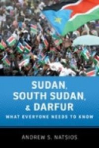 Sudan, South Sudan, and Darfur: What Everyone Needs to KnowRG