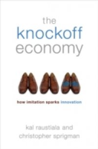Knockoff Economy: How Imitation Sparks Innovation