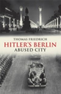 Hitler`s Berlin