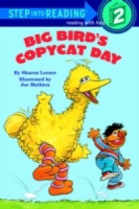 Big Bird`s Copycat Day (Sesame Street)