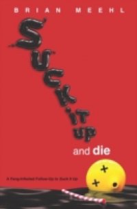 Читать Suck It Up and Die