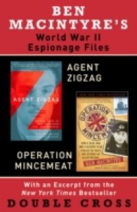 Ben Macintyre`s World War II Espionage Files