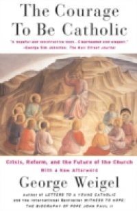 Courage To Be Catholic