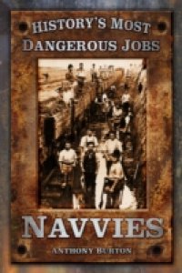 History`s Most Dangerous Jobs: Navvies