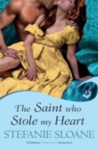 Saint Who Stole My Heart: Regency Rogues Book 4