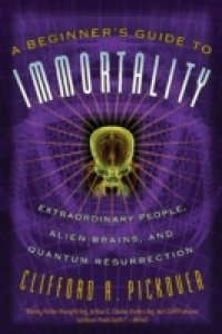 Beginner`s Guide to Immortality