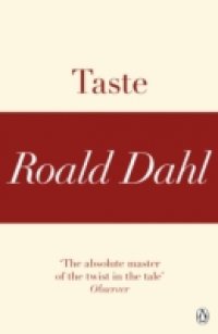 Читать Taste (A Roald Dahl Short Story)