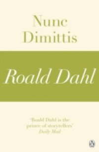 Читать Nunc Dimittis (A Roald Dahl Short Story)