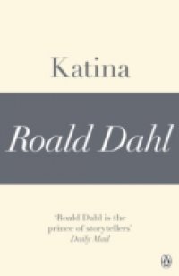 Читать Katina (A Roald Dahl Short Story)