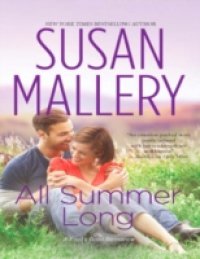 All Summer Long (Mills & Boon M&B) (A Fool`s Gold Novel, Book 9)