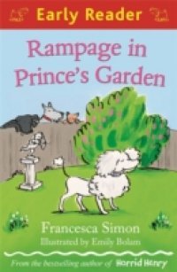 Rampage in Prince`s Garden (Early Reader)