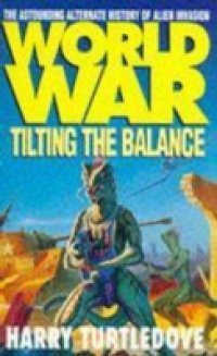 Читать Worldwar: Tilting the Balance