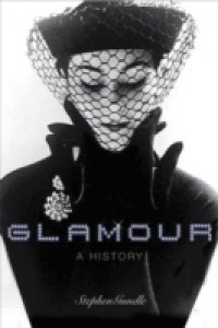Читать Glamour: A History
