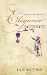Elegance in Science: The beauty of simplicity