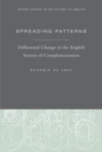Spreading Patterns: Diffusional Change in the English System of Complementation