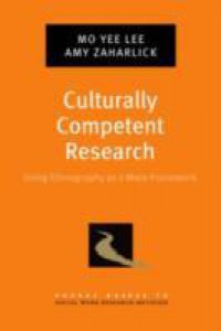 Culturally Competent Research: Using Ethnography as a Meta-Framework