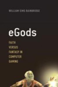 eGods: Faith versus Fantasy in Computer Gaming