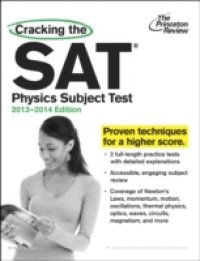 Читать Cracking the SAT Physics Subject Test, 2013-2014 Edition