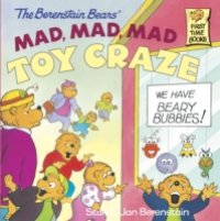 Читать Berenstain Bears' Mad, Mad, Mad Toy Craze