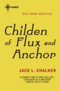 Читать Children of Flux and Anchor