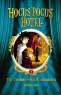 Trouble with Abracadabra