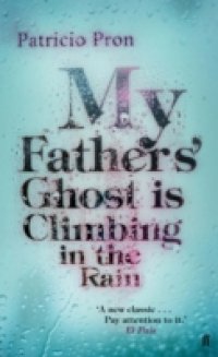 My Fathers` Ghost is Climbing in the Rain