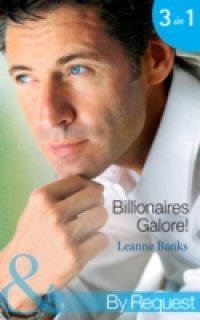 Billionaires Galore!: Bedded by the Billionaire / Billionaire`s Marriage Bargain / Billionaire Extraordinaire (Mills & Boon By Request) (The Billionaires Club, Book 1)