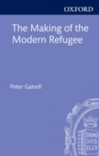 Making of the Modern Refugee