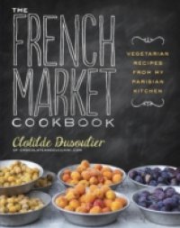 Читать French Market Cookbook