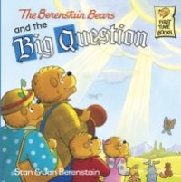 Berenstain Bears and the Big Question