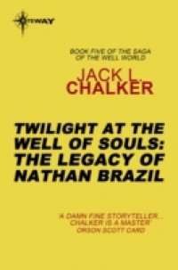 Twilight at the Well of Souls: The Legacy of Nathan Brazil
