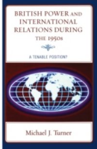 British Power and International Relations during the 1950s