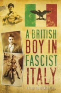 Читать British Boy in Fascist Italy