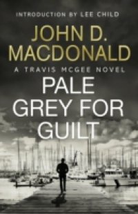 Pale Grey for Guilt: Introduction by Lee Child