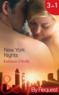New York Nights: Shaken and Stirred / Intoxicating! / Nightcap (Mills & Boon By Request) (Those Sexy O`Sullivans, Book 1)