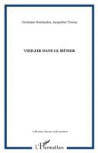 Vieillir dans le metier