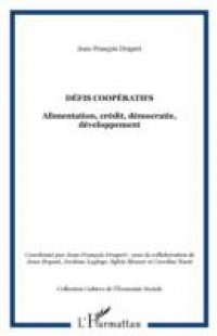 Defis cooperatifs – alimentation, credit, democratie, develo