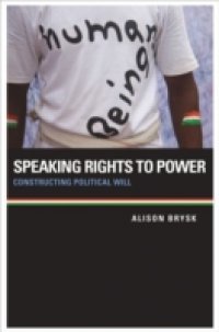 Speaking Rights to Power: Constructing Political Will