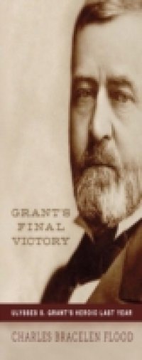 Grant`s Final Victory