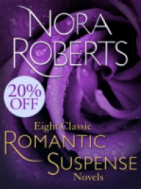 Eight Classic Nora Roberts Romantic Suspense Novels