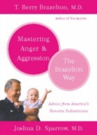 Mastering Anger and Aggression – The Brazelton Way