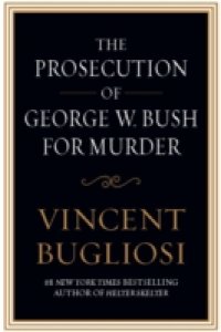 Prosecution of George W. Bush for Murder