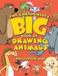 Cartoonist`s Big Book of Drawing Animals