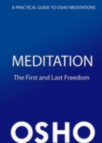 Meditation: The First and Last Freedom