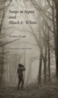 Songs in Sepia and Black and White