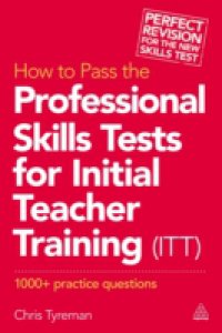 How to Pass the Professional Skills Tests for Initial Teacher Training (ITT)